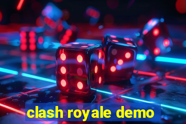 clash royale demo